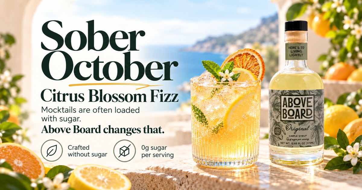 Sober October Citrus Blossom Fizz mocktail with a bottle of Above Board Original Simple Syrup, 0g sugar per serving